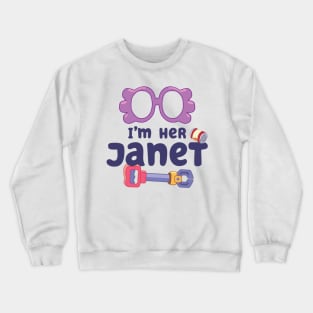 I'm her Janet Crewneck Sweatshirt